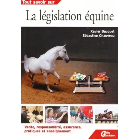Tout savoir sur la législation équine Guides Larivière - Equestra